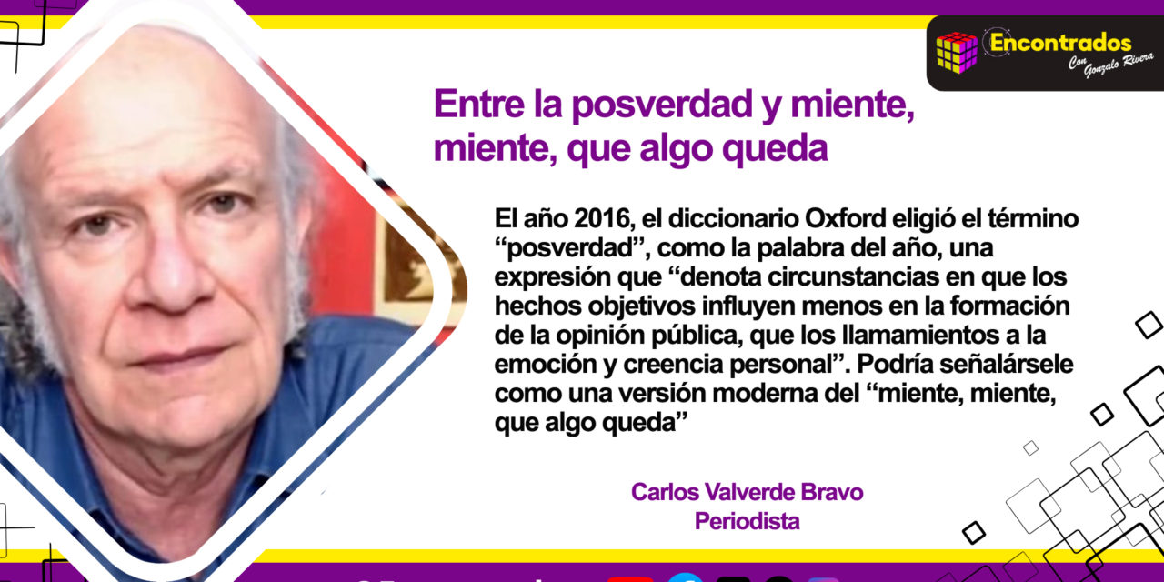 Entre la posverdad y miente, miente, que algo queda