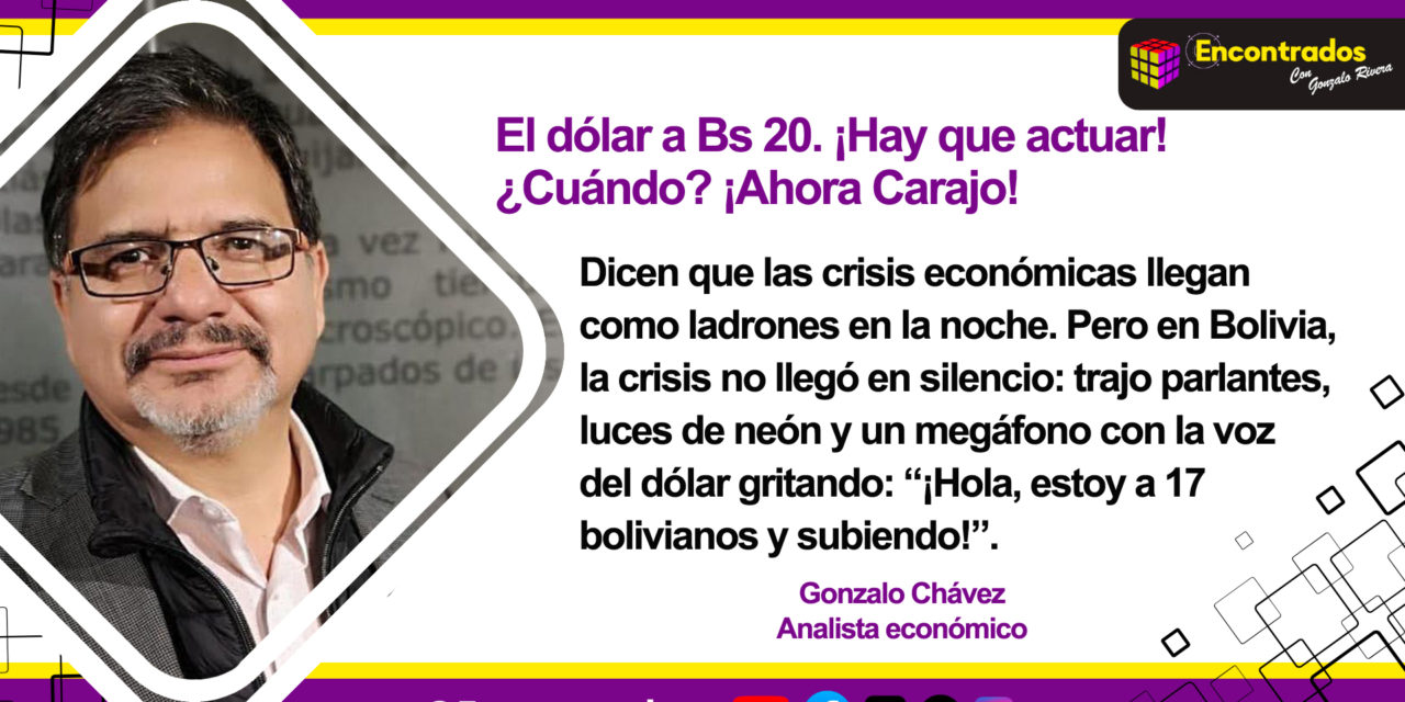 El dólar a Bs 20. ¡Hay que actuar! ¿Cuándo? ¡Ahora Carajo!
