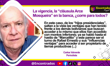 La vigencia, la “cláusula Arce Mosqueira” en la banca, ¿corre para todos?