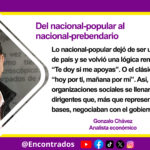 Del nacional-popular al nacional-prebendario