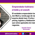 Emprendedor boliviano: el toldo y el cowork