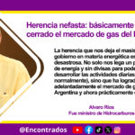 Herencia nefasta: básicamente cerrado el mercado de gas del Brasil