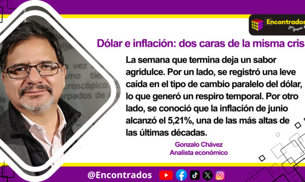 Dólar e inflación: dos caras de la misma crisis