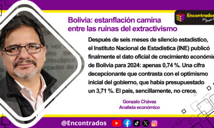 Bolivia: estanflación camina entre las ruinas del extractivismo