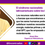 El síndrome nacionalista latinoamericano sobre los hidrocarburos