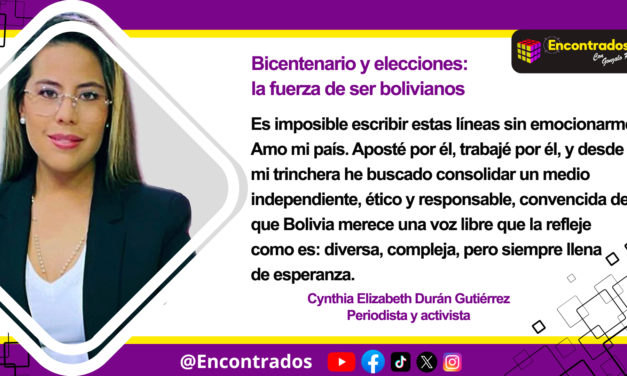 Bicentenario y elecciones: la fuerza de ser bolivianos