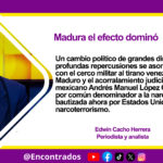 Madura el efecto dominó