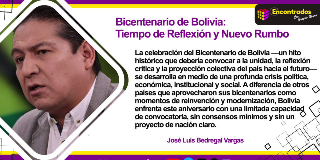 Bicentenario de Bolivia: Tiempo de Reflexión y Nuevo Rumbo