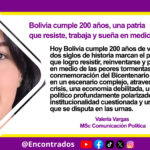 Bolivia cumple 200 años, una patria que resiste, trabaja y sueña en medio de la tormenta