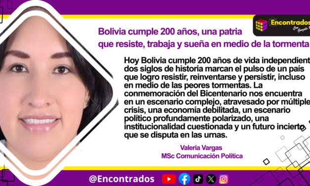 Bolivia cumple 200 años, una patria que resiste, trabaja y sueña en medio de la tormenta