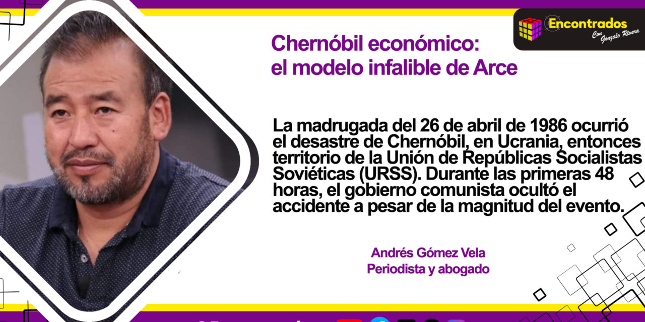 Chernóbil económico: el modelo infalible de Arce