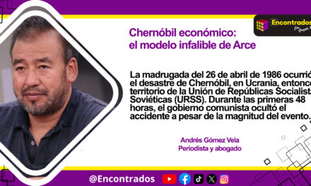 Chernóbil económico: el modelo infalible de Arce