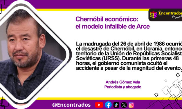 Chernóbil económico: el modelo infalible de Arce