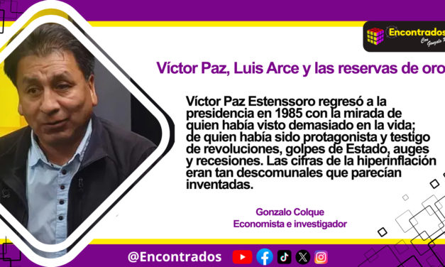 Víctor Paz, Luis Arce y las reservas de oro