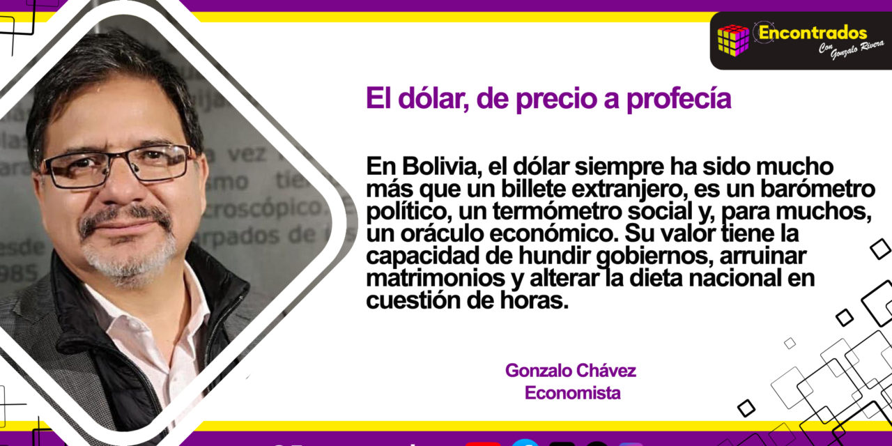 El dólar, de precio a profecía