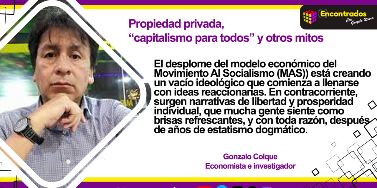 Propiedad privada, “capitalismo para todos” y otros mitos