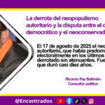 La derrota del neopopulismo autoritario y la disputa entre el centro democrático y el neoconservadurismo