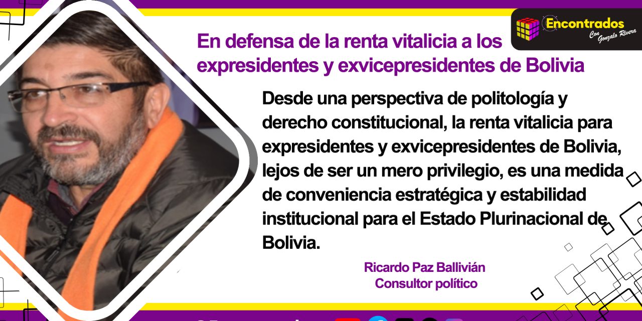 En defensa de la renta vitalicia a los expresidentes y exvicepresidentes de Bolivia