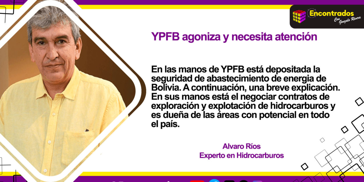YPFB agoniza y necesita atención