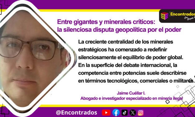 Entre gigantes y minerales críticos: la silenciosa disputa geopolítica por el poder
