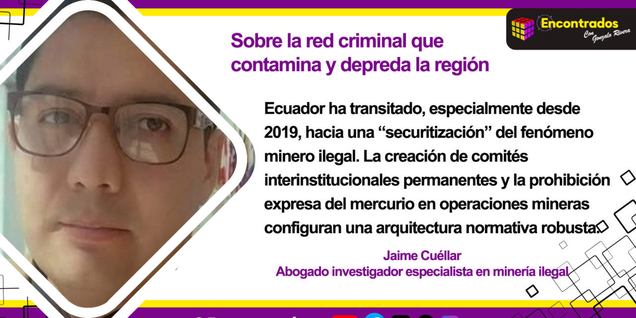 Sobre la red criminal que contamina y depreda la región