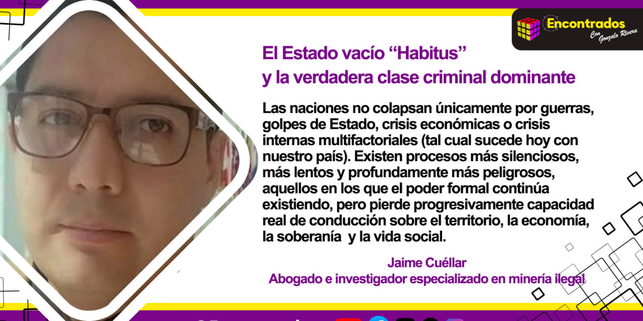 El Estado vacío “Habitus” y la verdadera clase criminal dominante