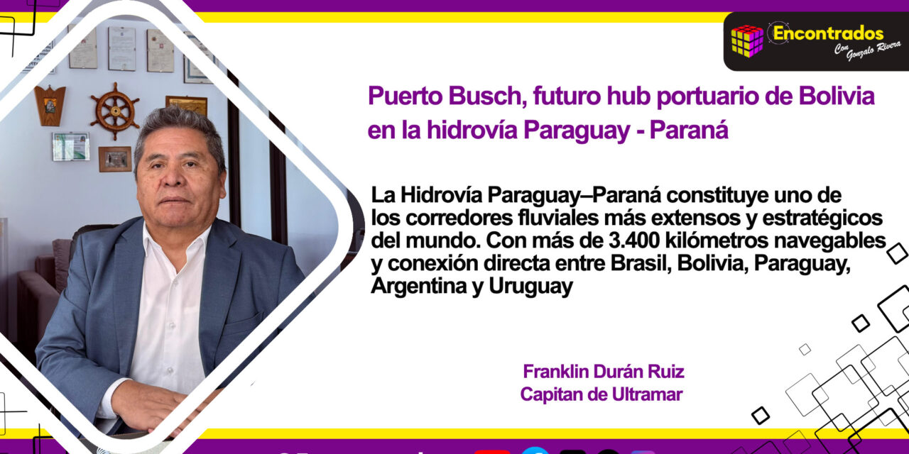 Puerto Busch, futuro hub portuario de Bolivia en la hidrovía Paraguay – Paraná
