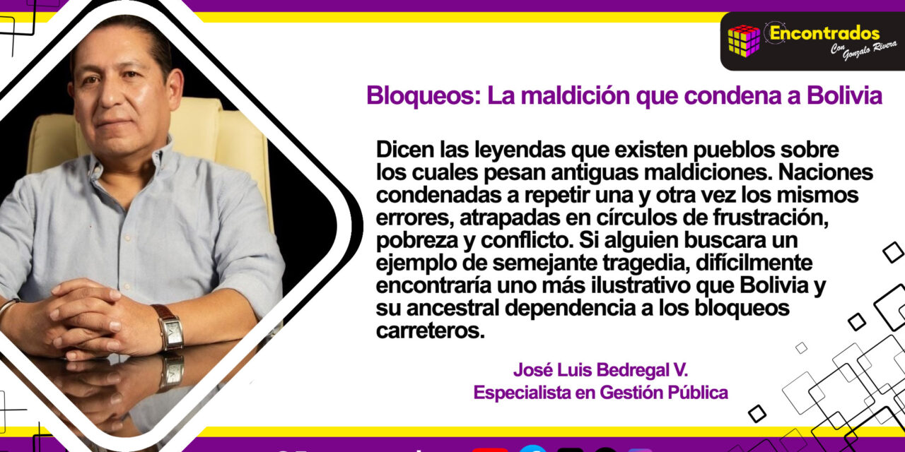 Bloqueos: La maldición que condena a Bolivia