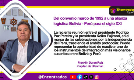 Del convenio marco de 1992 a una alianza logísticaBolivia – Perú para el siglo XXI