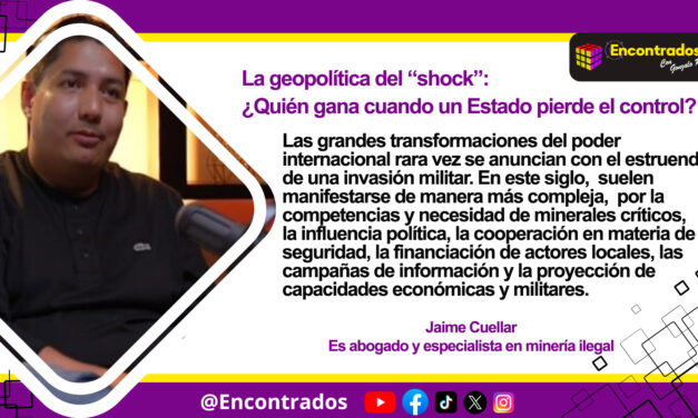 La geopolítica del “shock”: ¿Quién gana cuando un Estado pierde el control?