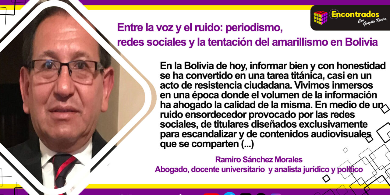 Entre la voz y el ruido: periodismo, redes sociales y la tentación del amarillismo en Bolivia