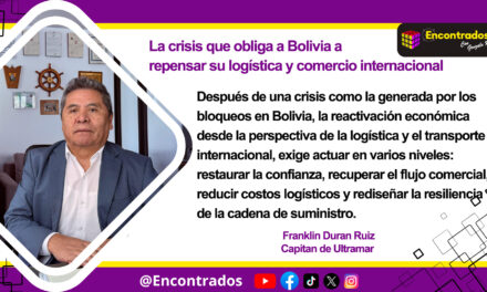 La crisis que obliga a Bolivia a repensar su logística y comercio internacional