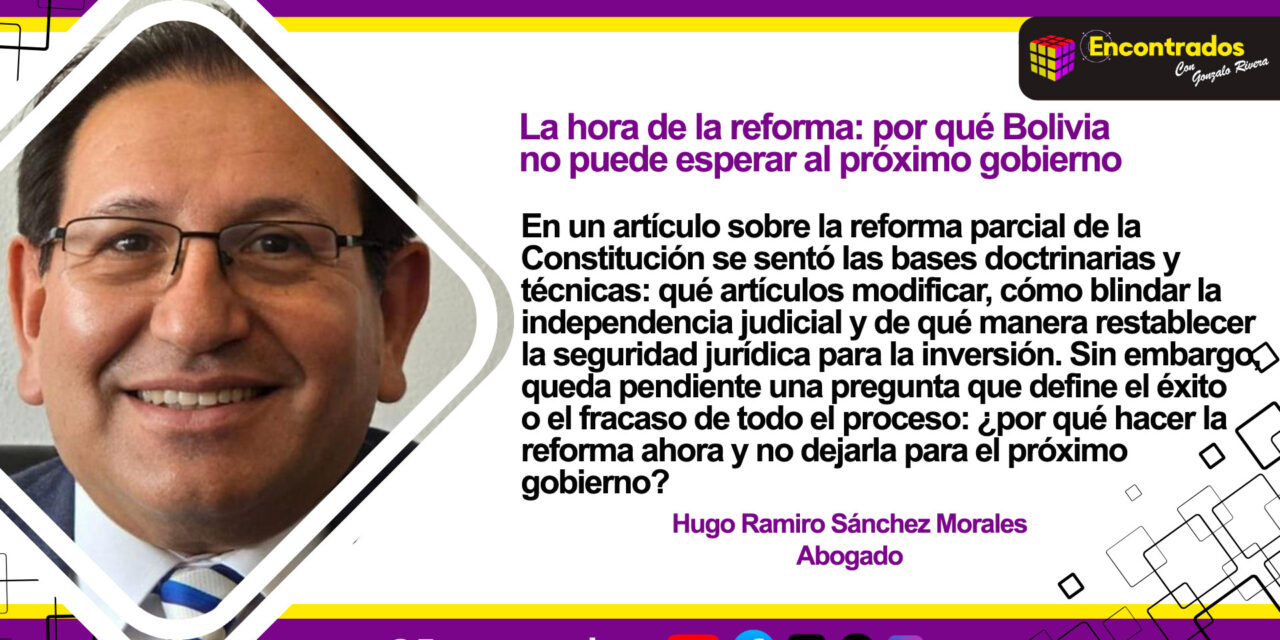La hora de la reforma: por qué Bolivia no puede esperar al próximo gobierno