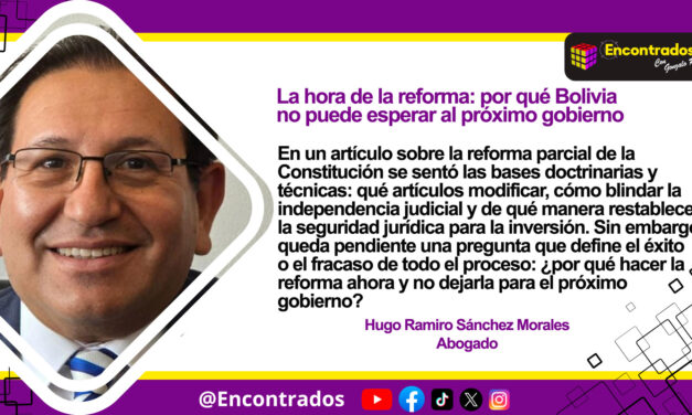 La hora de la reforma: por qué Bolivia no puede esperar al próximo gobierno