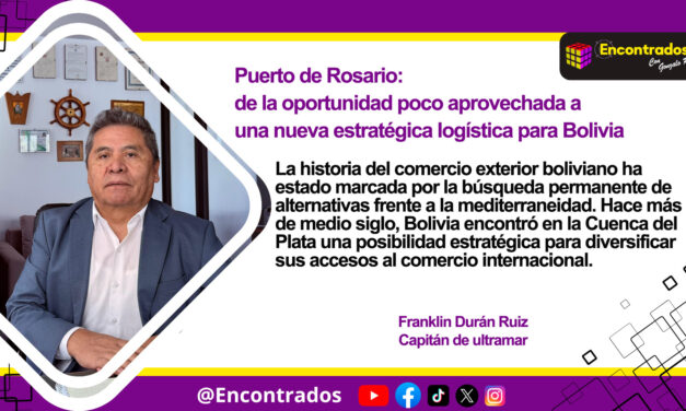 Puerto de Rosario: de la oportunidad poco aprovechada a una nueva estratégica logística para Bolivia