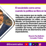 El escándalo como arma: cuando la política se libra en las redes